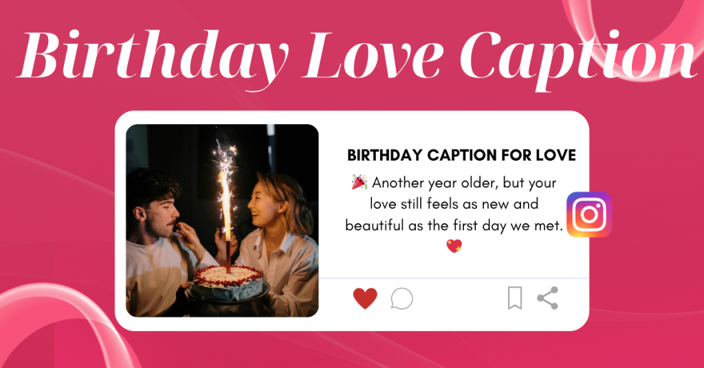birthday caption for love