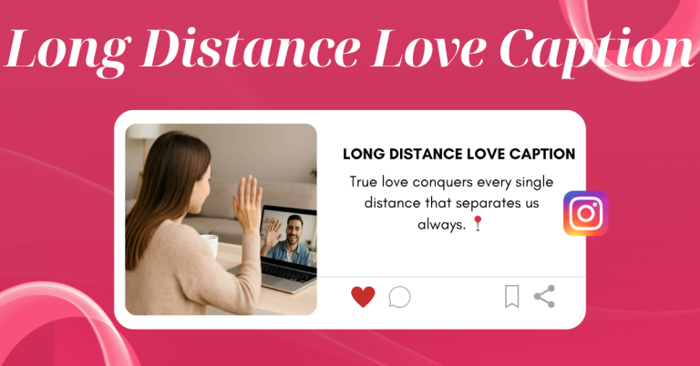 captions for long distance love