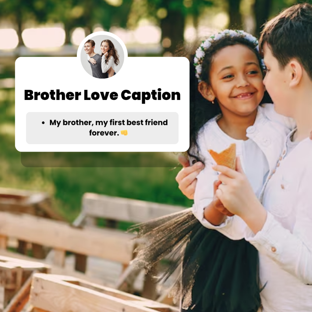 caption for brother love