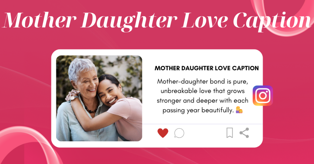 caption for mother daughter love