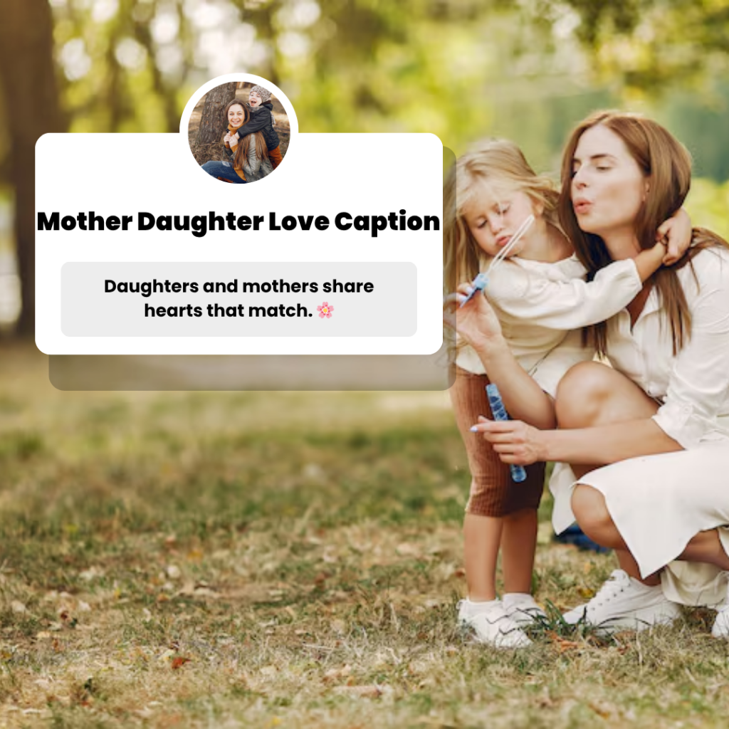 caption for mother daughter love