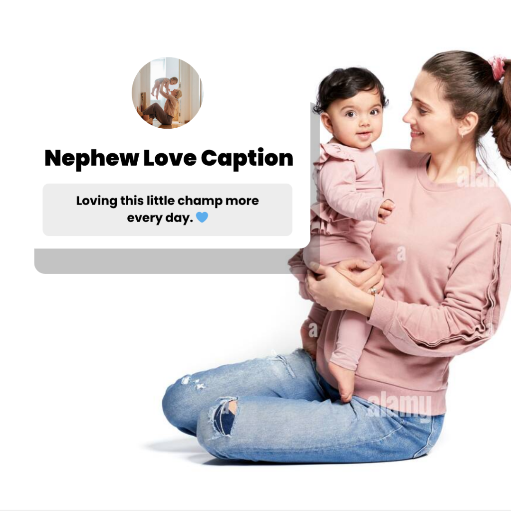 caption for nephew love