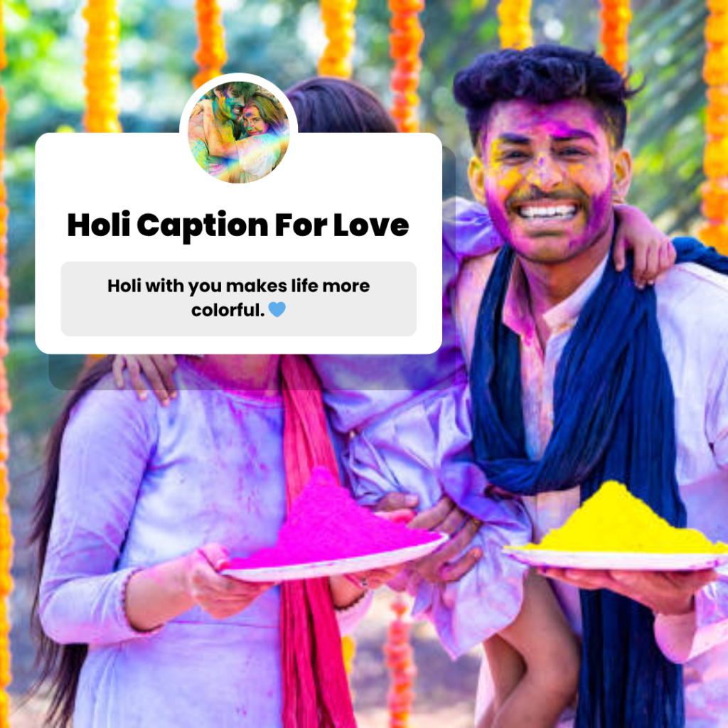 holi caption for love​