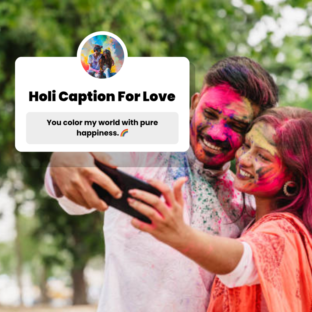 holi caption for love​