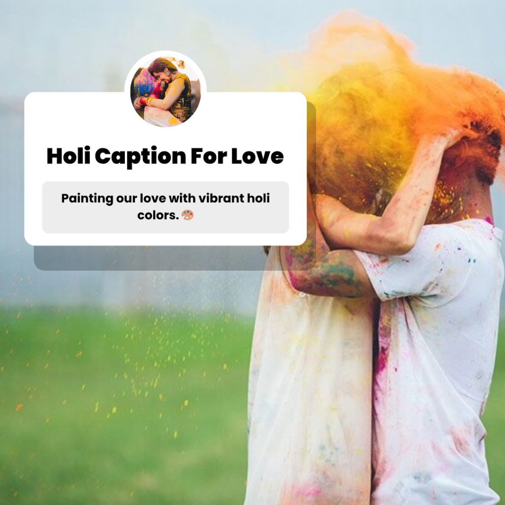 holi caption for love​