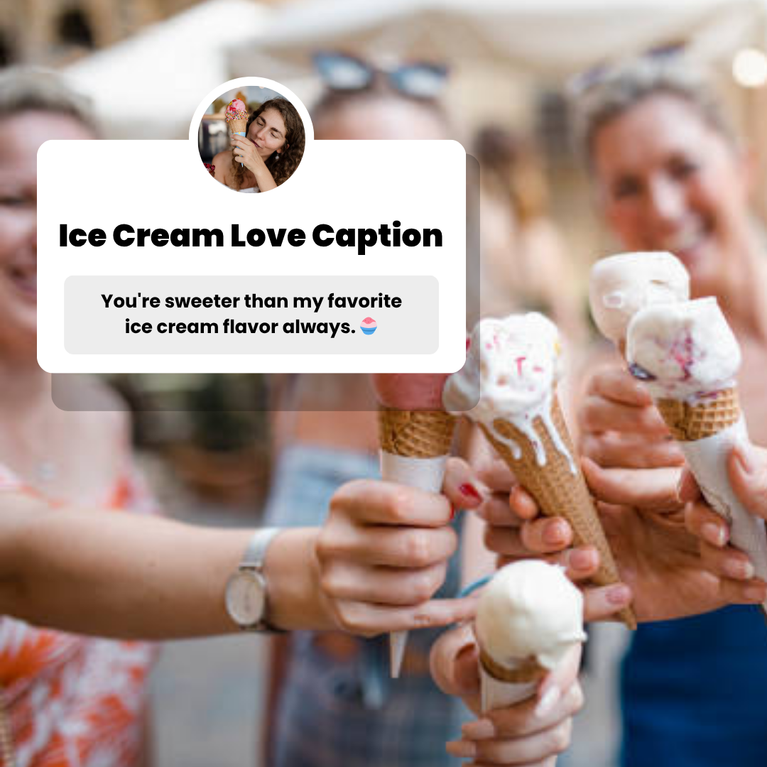 110+ Ice Cream Love Captions for Instagram 2026 — free download