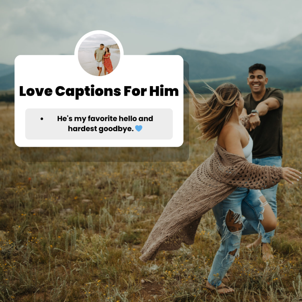 love captions for him