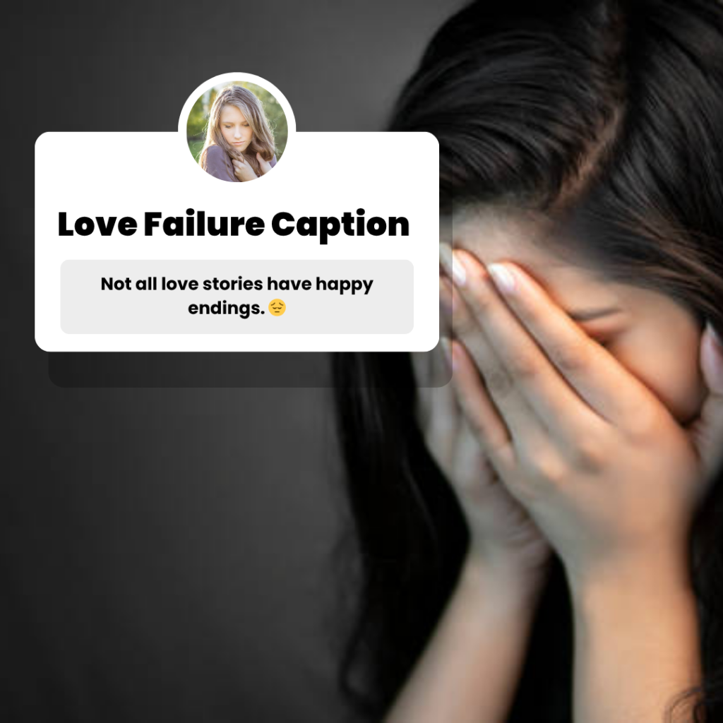 love failure captions