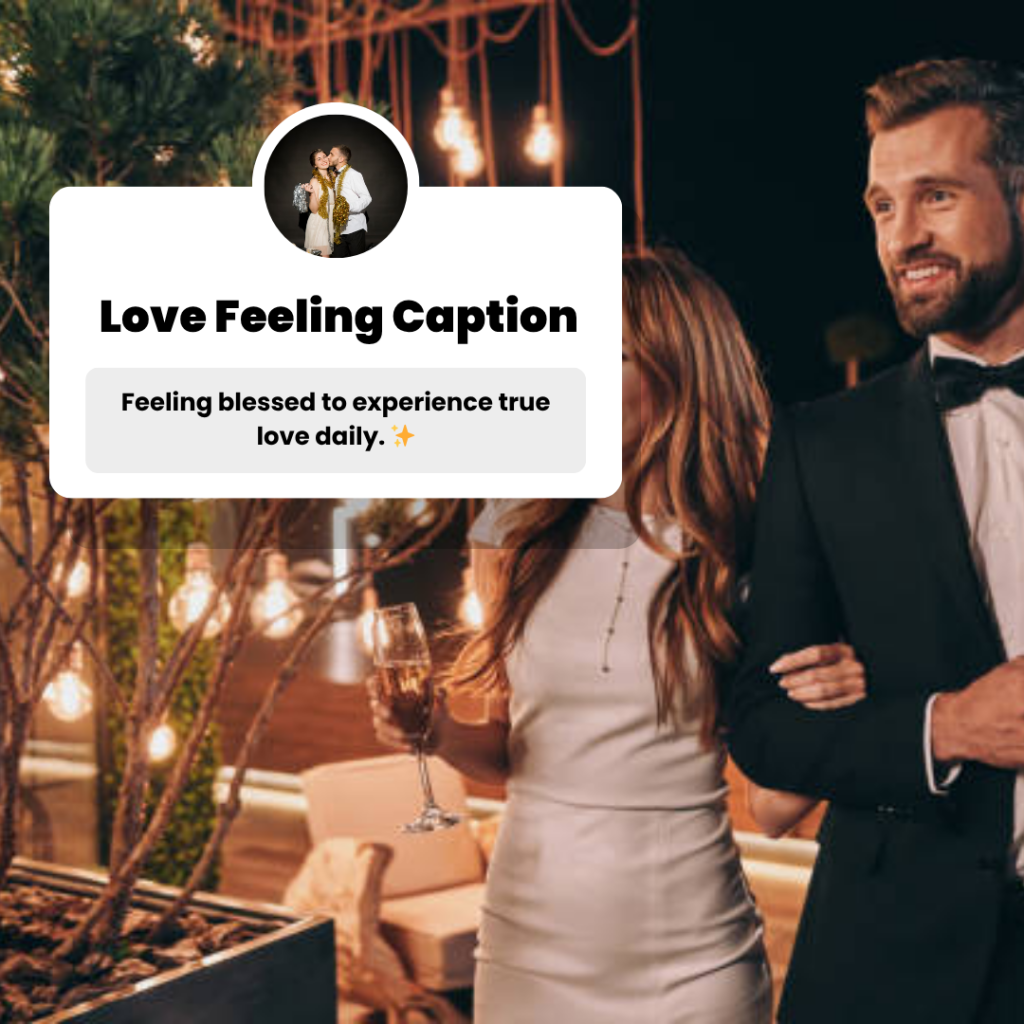 love feeling caption