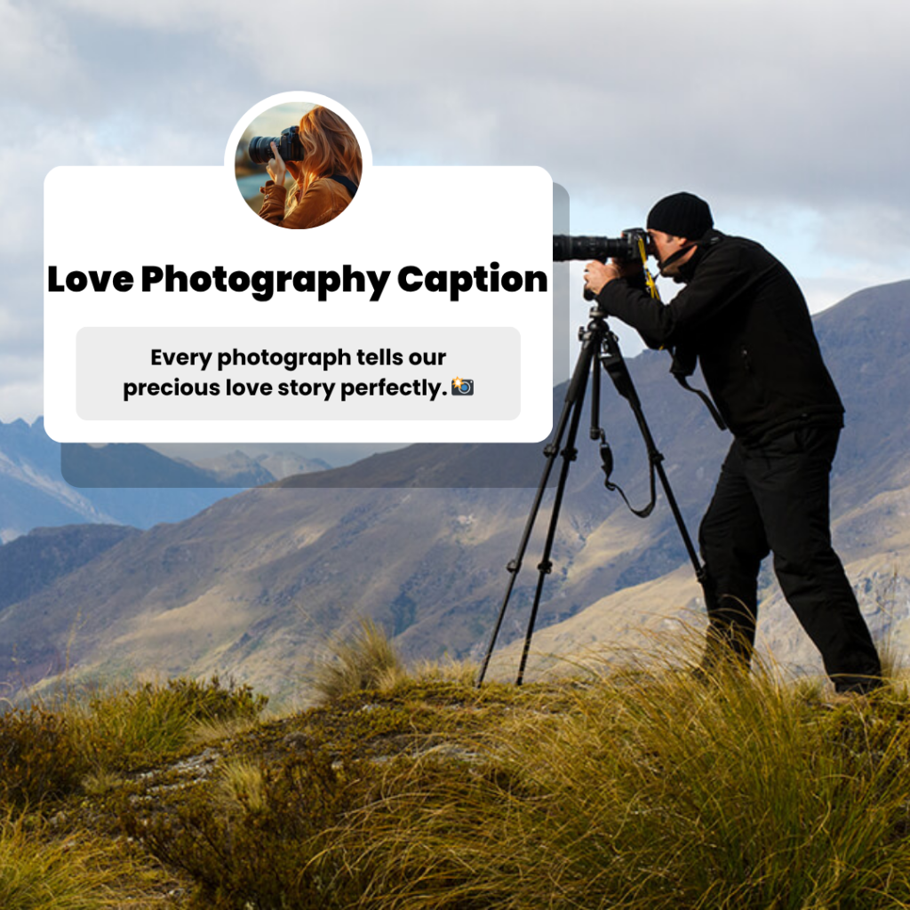 love photography caption​