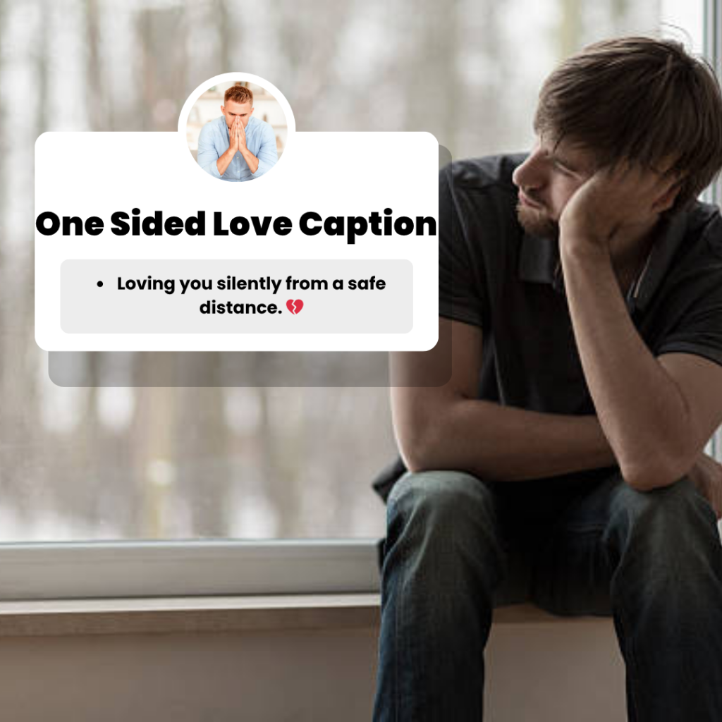 one sided love caption