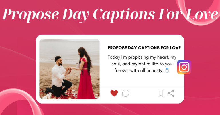 propose day captions for love​