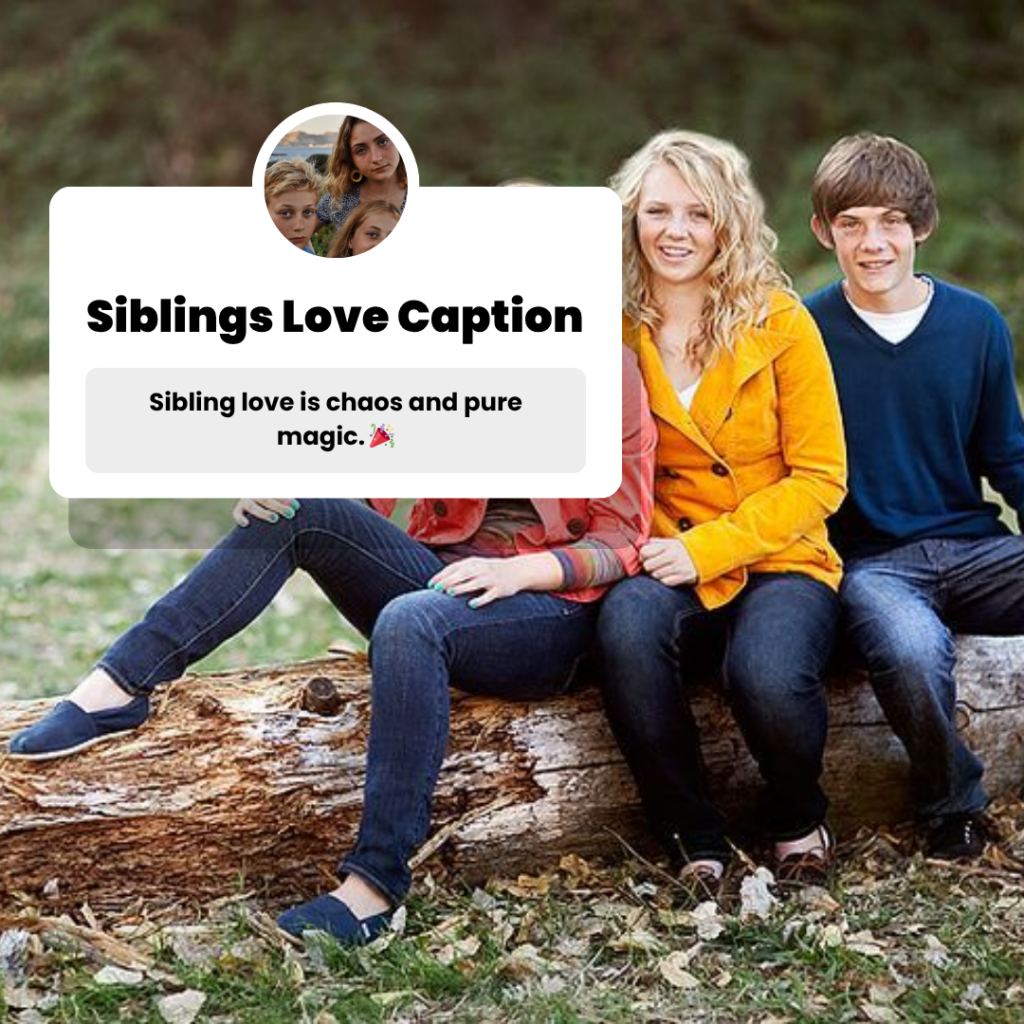 siblings love captions