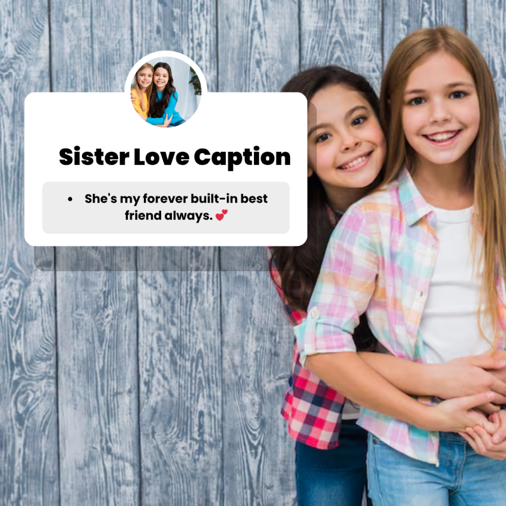 sister love caption