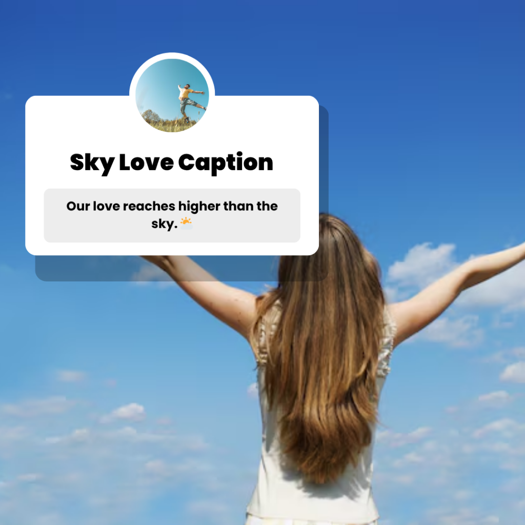 sky love captions​